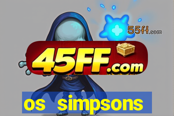 os simpsons completo dublado